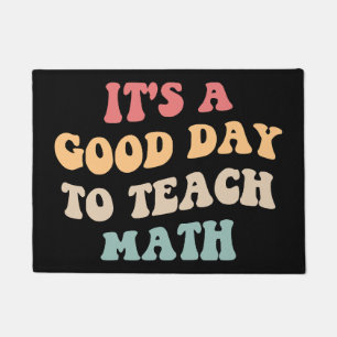 It's A Good Day To Teach Math II Doormat