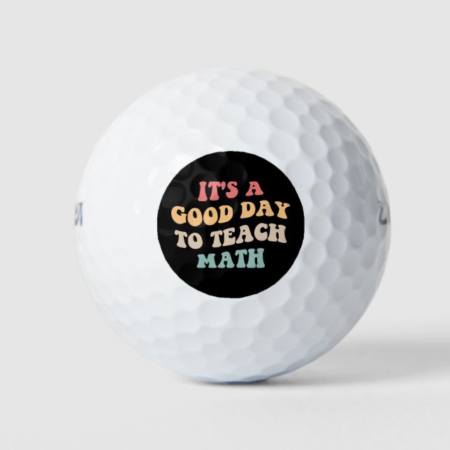 It's A Good Day To Teach Math II Golf Balls (Front)