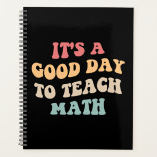 It's A Good Day To Teach Math II Planner