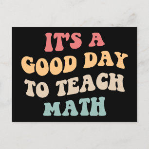 It's A Good Day To Teach Math II Postcard