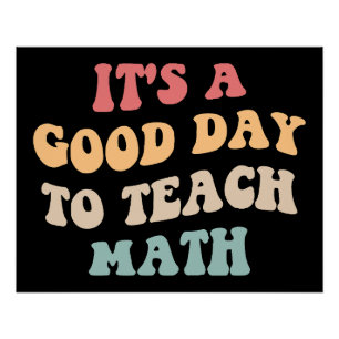 It's A Good Day To Teach Math II Poster