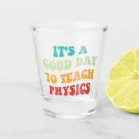 It's A Good Day To Teach Physics I