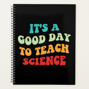 It's A Good Day To Teach Science I Planner