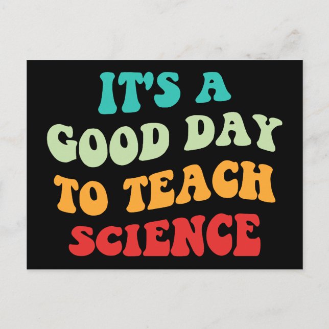 It's A Good Day To Teach Science I Postcard (Front)