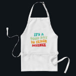 It's A Good Day To Teach Science I Standard Apron<br><div class="desc">Cute design, perfect for any science teacher, high school science teacher, or future science teacher who loves teaching! 'It's A Good Day To Teach Science' quote for a teacher to wear on the first day of school, to work, or on holidays. Are you a proud STEM squad teacher? Accentuate your...</div>