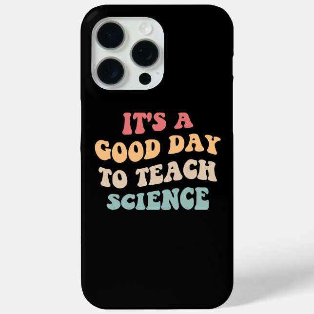 It's A Good Day To Teach Science II Case-Mate iPhone Case (Back)