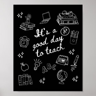 Its A Good Day To Teach Teacher Back To School Fir Poster