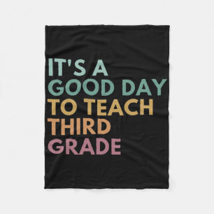 Its A Good Day To Teach Third Grade Teacher Third Fleece Blanket