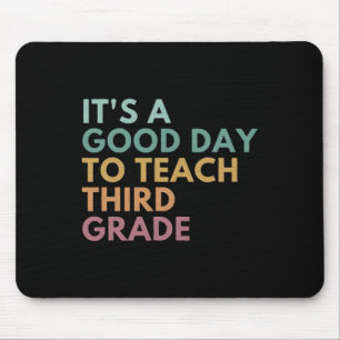 Its A Good Day To Teach Third Grade Teacher Third  Mouse Mat