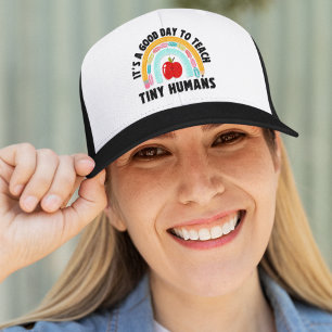 It's a Good Day to Teach Tinny Humans Cute Teacher Trucker Hat