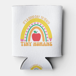 Its A Good Day To Teach Tiny Humans Can Cooler