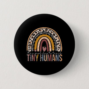 It's A Good Day To Teach Tiny Humans Fun Teacher T 6 Cm Round Badge