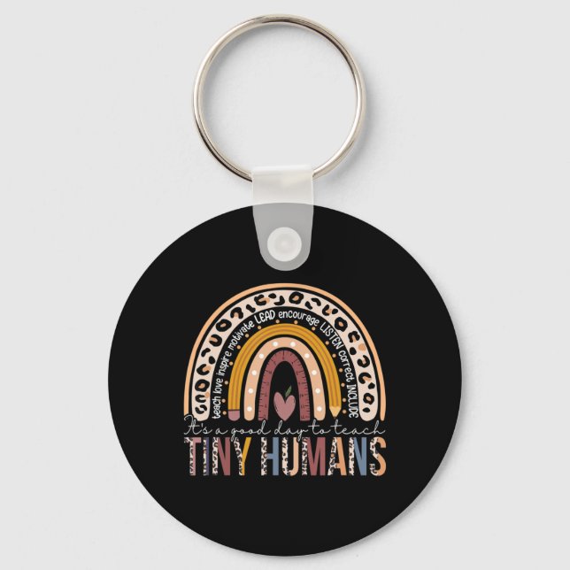 It's A Good Day To Teach Tiny Humans Fun Teacher T Key Ring (Front)