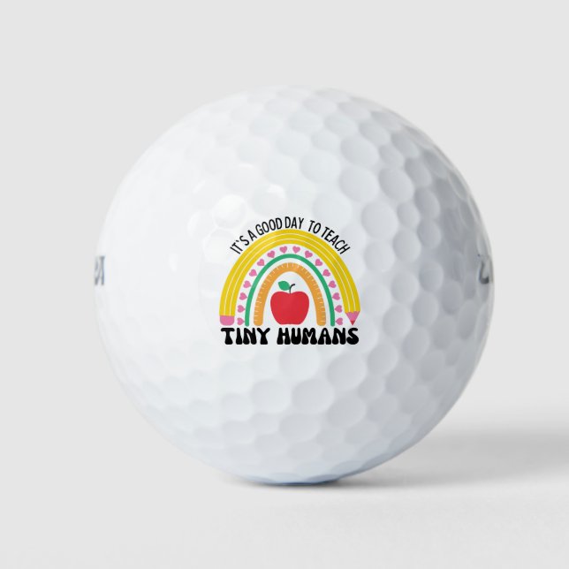 Its A Good Day To Teach Tiny Humans Golf Balls (Front)