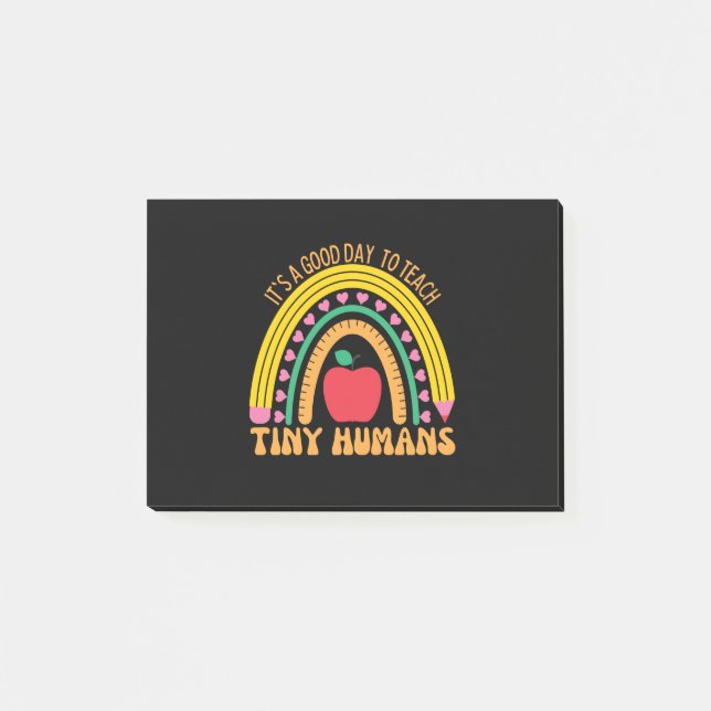 Its A Good Day To Teach Tiny Humans Post-it Notes (Front)