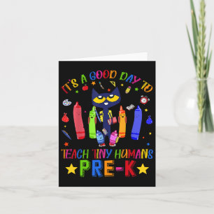 It's A Good Day To Teach Tiny Humans Pre-k Cat Tea Card