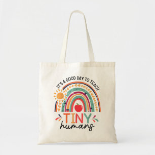 It's A Good Day To Teach Tiny Humans Teacher Back  Tote Bag