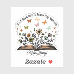 it's a good day to teach tiny humans, teacher gift