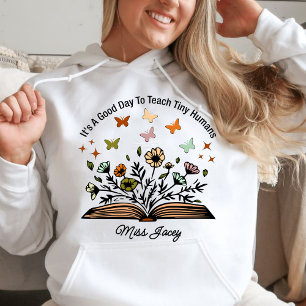 it's a good day to teach tiny humans, teacher gift hoodie