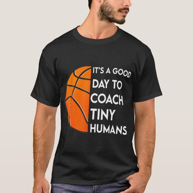 It'S A Good Day To Tiny Humans Basketball Kids Pe  T-Shirt (Front)