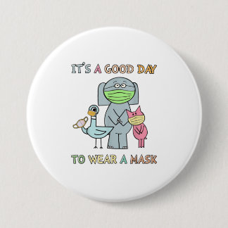 Its A Good Day To Wear A Mask The Pigeon 7.5 Cm Round Badge