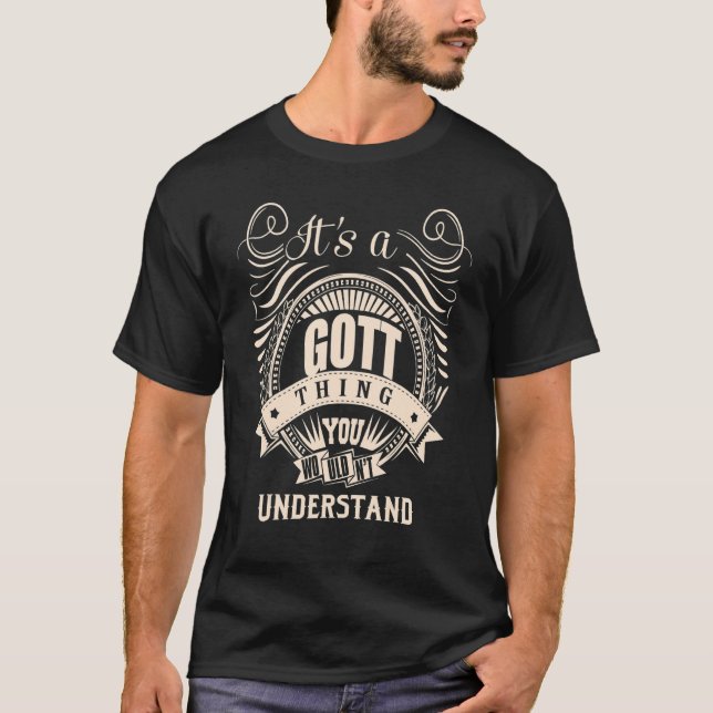 It's a GOTT Thing   T-Shirt (Front)