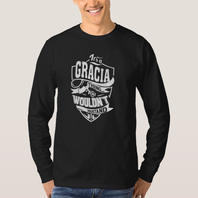 It's a GRACIA Thing T-Shirt (Front)