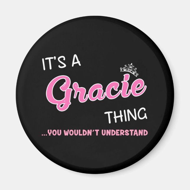 It's a Gracie thing you wouldn't understand Magnet (Front)