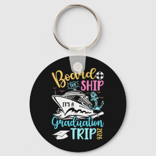 It's A Graduation Cruise Trip 2026 Graduate Cruisi Key Ring