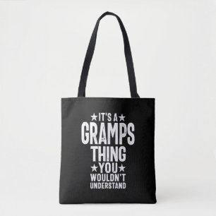It's a Gramps Thing   Grandfather Gift Tote Bag