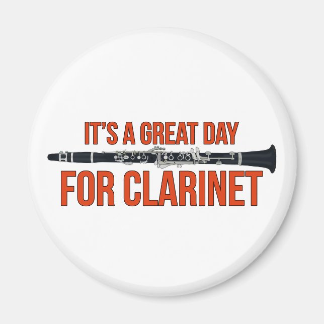 It's A Great Day for Clarinet Magnet (Front)