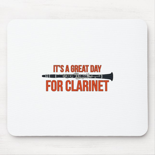 It's A Great Day for Clarinet Mouse Mat (Front)
