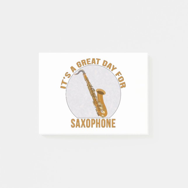 It's A Great Day for Saxophone Post-it Notes (Front)
