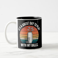 It's A Great Day To Play With My Balls Funny Golf