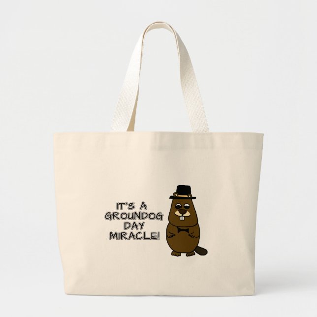 It's a groundhog day miracle large tote bag (Front)