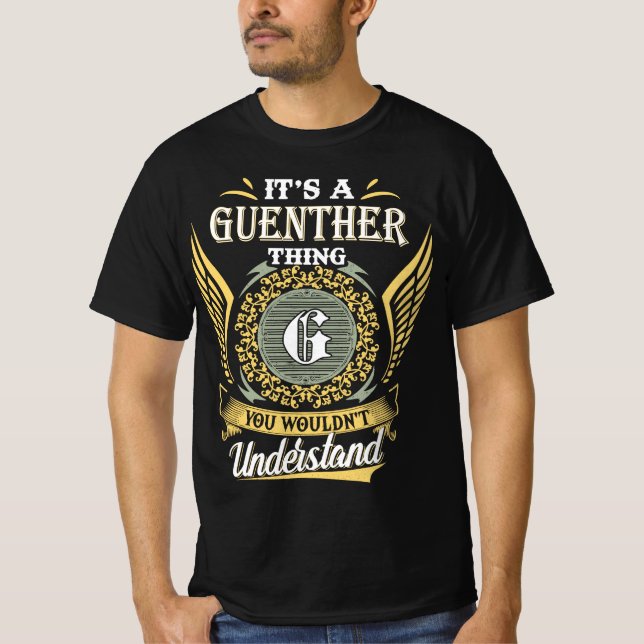 It's A Guenther Thing You Couldn't Understand T-Shirt (Front)