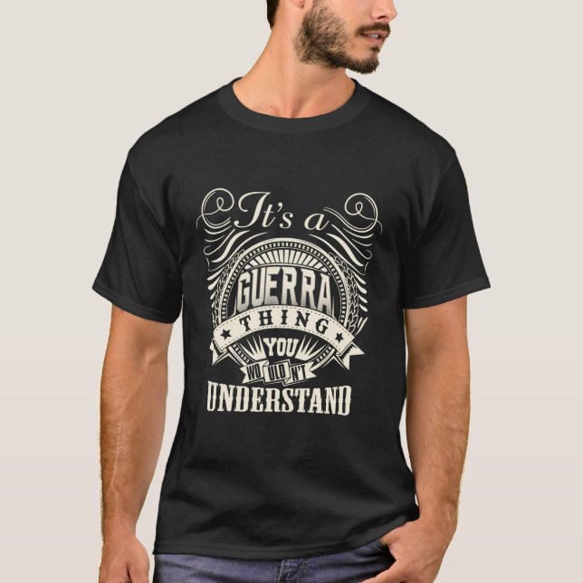 It'S A Guerra Thing You Wouldn'T Understand Person T-Shirt (Front)