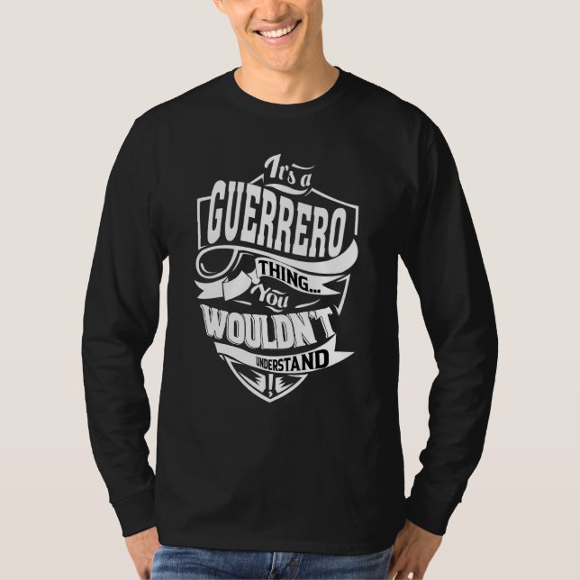It's A Guerrero Thing   T-Shirt (Front)
