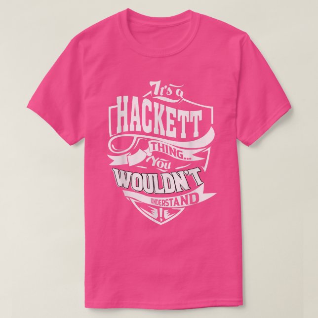 It's A Hackett Thing Gifts T-shirt5457 T-Shirt (Design Front)