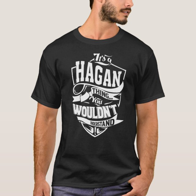 It's A Hagan Thing T-Shirt (Front)