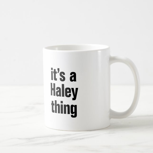 its a haley thing coffee mug (Right)