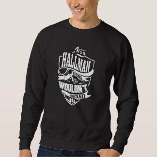 It's a HALLMAN Thing Sweatshirt