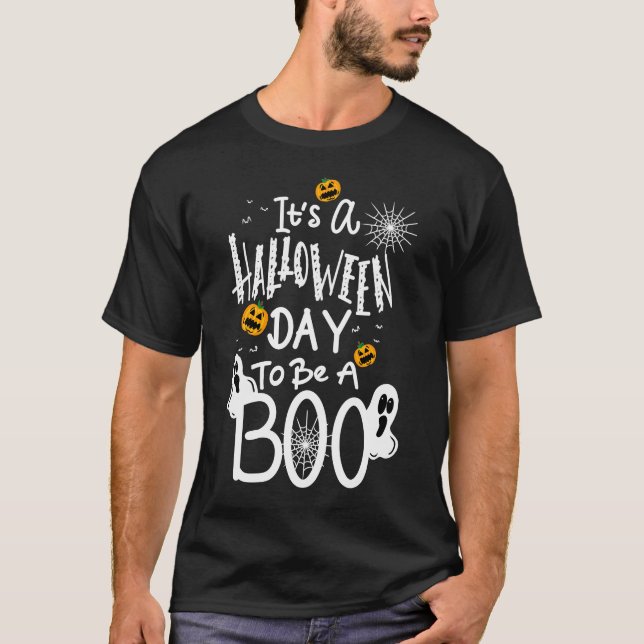 It's a Halloween Day T-Shirt (Front)