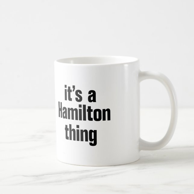 its a hamilton thing coffee mug (Right)