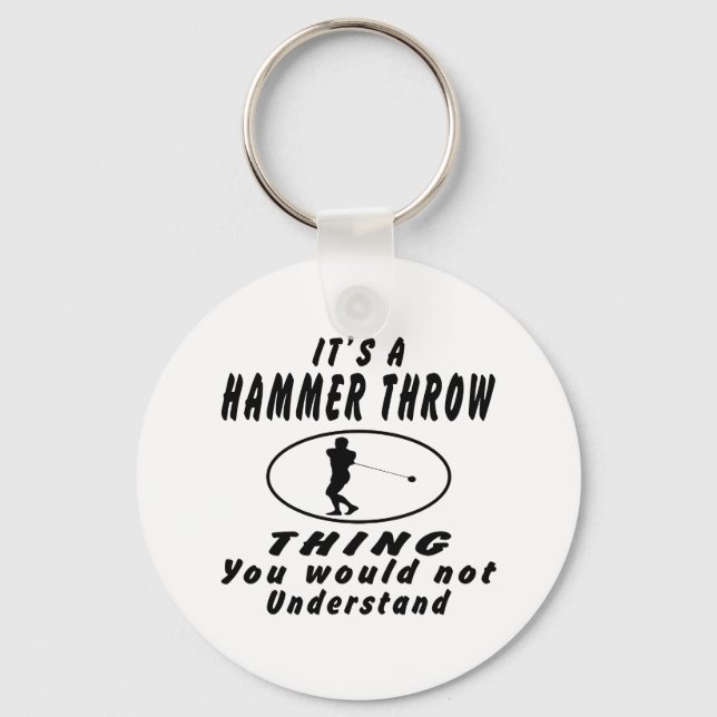 It's a Hammer throw thing you would not understand Key Ring (Front)