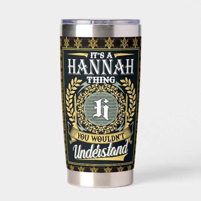 It's A Hannah Thing You Couldn't Understand Insulated Tumbler (Back)