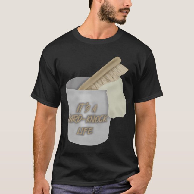 It's a hard-knock life T-Shirt (Front)