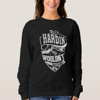 It's A Hardin Thing Sweatshirt