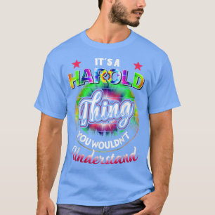 It's A Harold Thing Tie Dye Harold Name 5461 T-Shirt