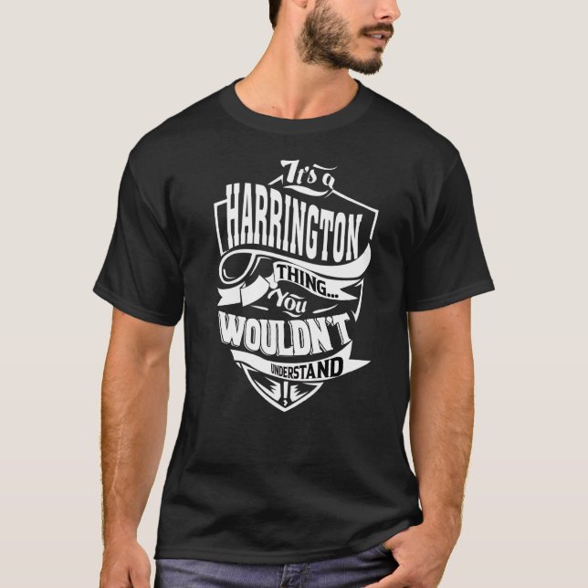 It's A Harrington Thing T-Shirt (Front)